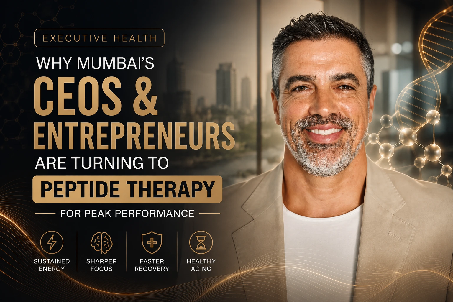 Why Mumbai's CEOs and Entrepreneurs Are Turning to Peptide Therapy for Peak Performance