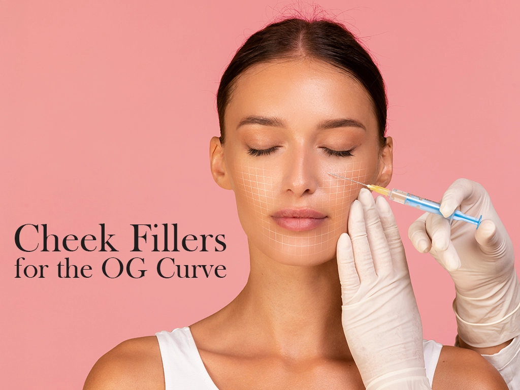 Cheek Fillers for the OG Curve: How High Cheekbones Create a Lifted, Model-Like Face 