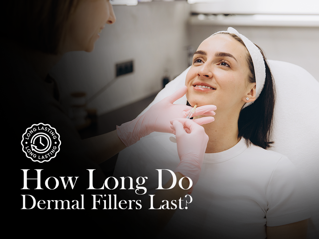 How Long Do Dermal Fillers Last? A Realistic Guide to Results and Longevity